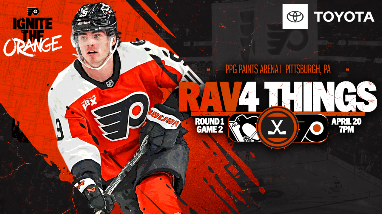RAV4 Things: Flyers @ Penguins -- Game 2