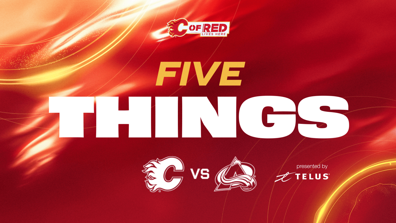 5 Things - Flames vs. Avalanche