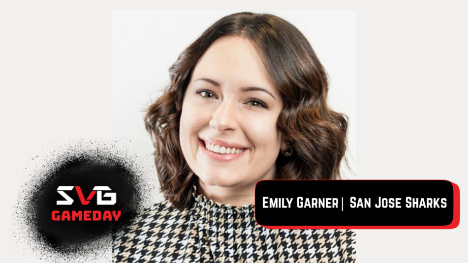 SVG GameDay, Ep. 27: San Jose Sharks’ Emily Garner — Production Tales From the Shark Tank – Sports Video Group