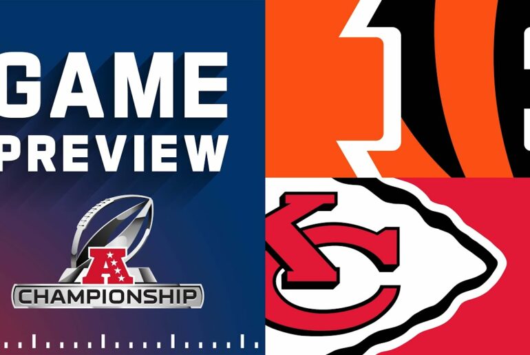 Cincinnati Bengals vs. Kansas City Chiefs | AFC Championship Game Preview