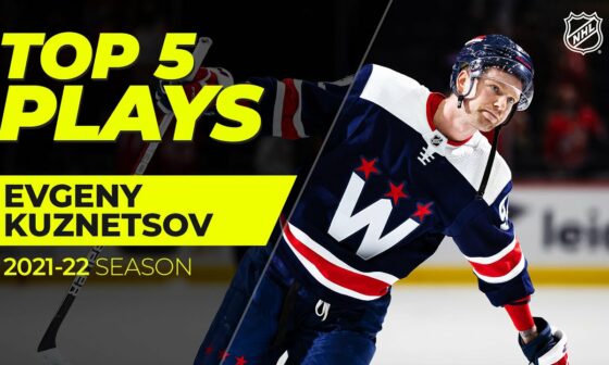 Top 5 Evgeny Kuznetsov Plays from 2021-22 | NHL