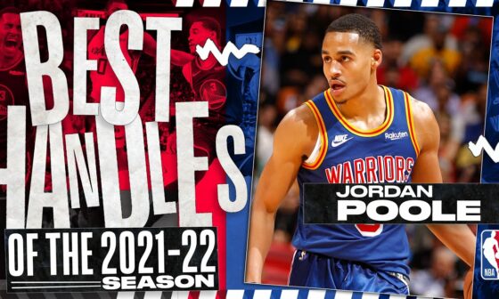 Jordan Poole's Best Handles Of The 2021-22 NBA Season!