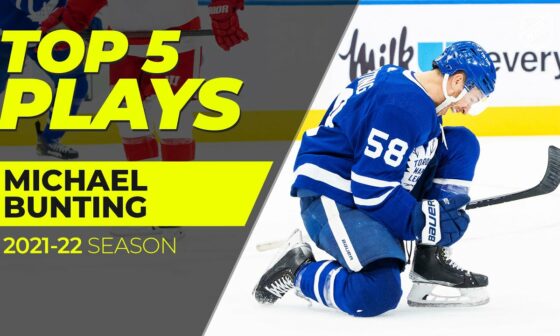 Top 5 Michael Bunting Plays from 2021-22 | NHL