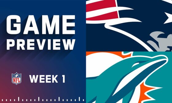 New England Patriots vs. Miami Dolphins Week 1 Preview | 2022 NFL Season