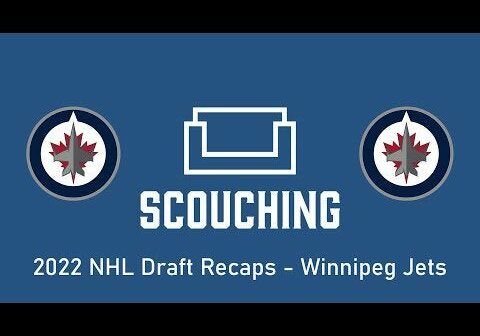 2022 NHL Draft Recaps - Winnipeg Jets (Scouching)