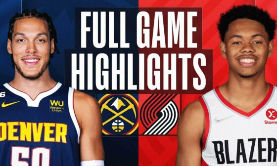 NUGGETS at TRAIL BLAZERS | NBA FULL GAME HIGHLIGHTS | October 24, 2022