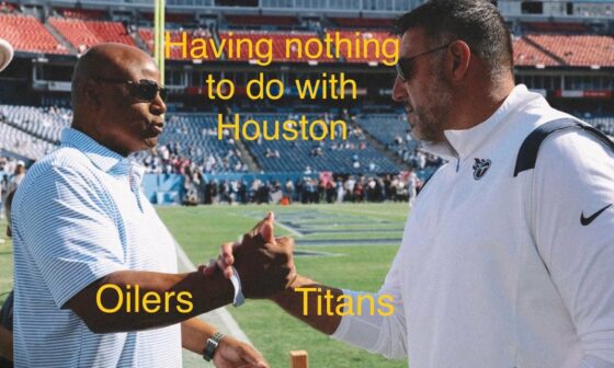 The Titans are the Oilers. The Oilers are the Titans.