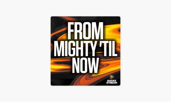 ‎From Mighty 'Til Now: Episode 4 ft. Ryan Getzlaf and Corey Perry