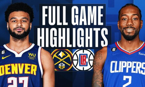 NUGGETS at CLIPPERS | FULL GAME HIGHLIGHTS | January 13, 2023