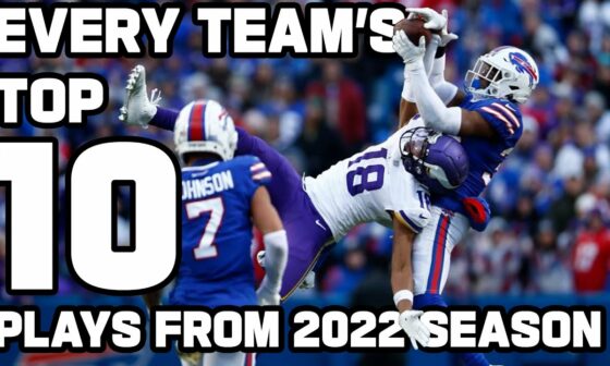 Every Team's Top 10 Plays from the 2022 Season!
