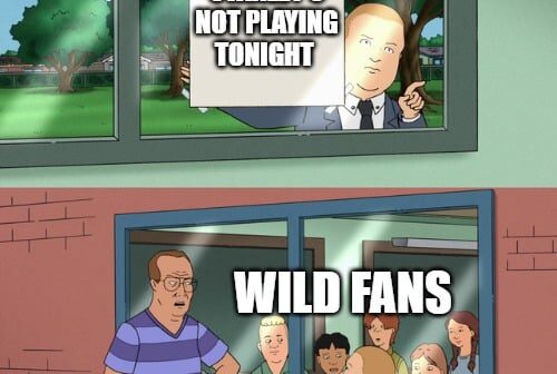 The Wild Fans seem to have only one thing on their minds this evening.