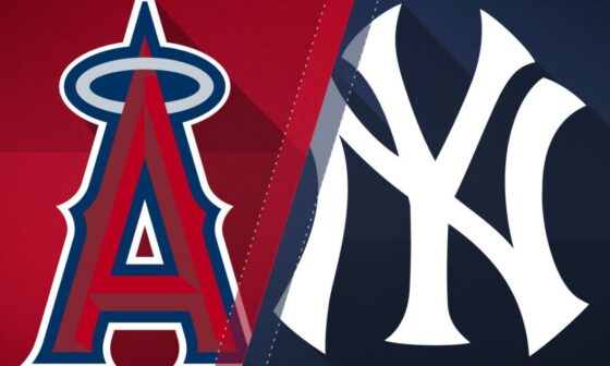 4/20 Angels @ Yankees [Game Thread]