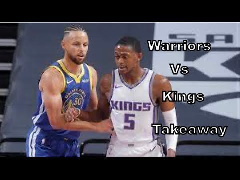 Warriors Vs Kings Takeaway