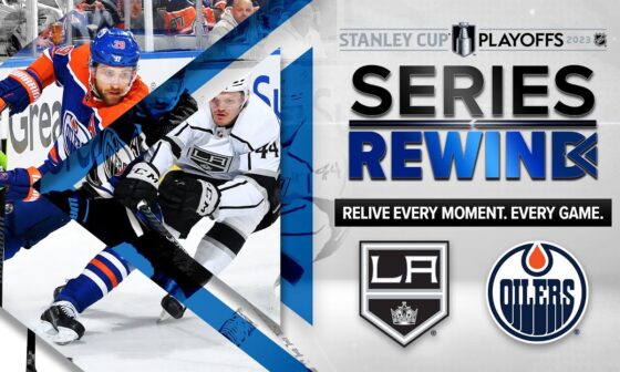 Oil Kings | SERIES REWIND | Los Angeles Kings vs. Edmonton Oilers
