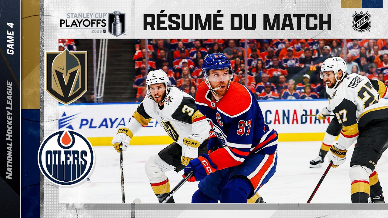 Faits saillants, match no 4 Golden Knights vs Oilers