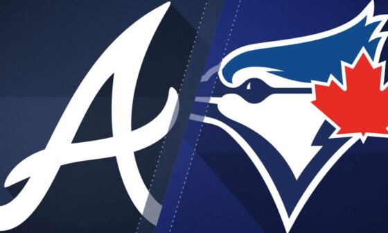 Game Thread: May 12 - Atlanta Braves (25-12) @ Toronto Blue Jays (21-16) - 7:07 PM