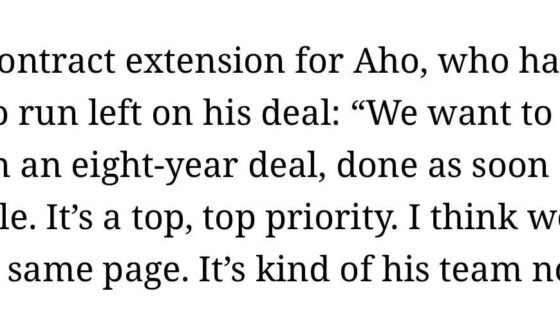 Think it got missed in the shuffle but Dundon confirmed that the team is pushing for an 8 year deal with Aho. And it’s top priority