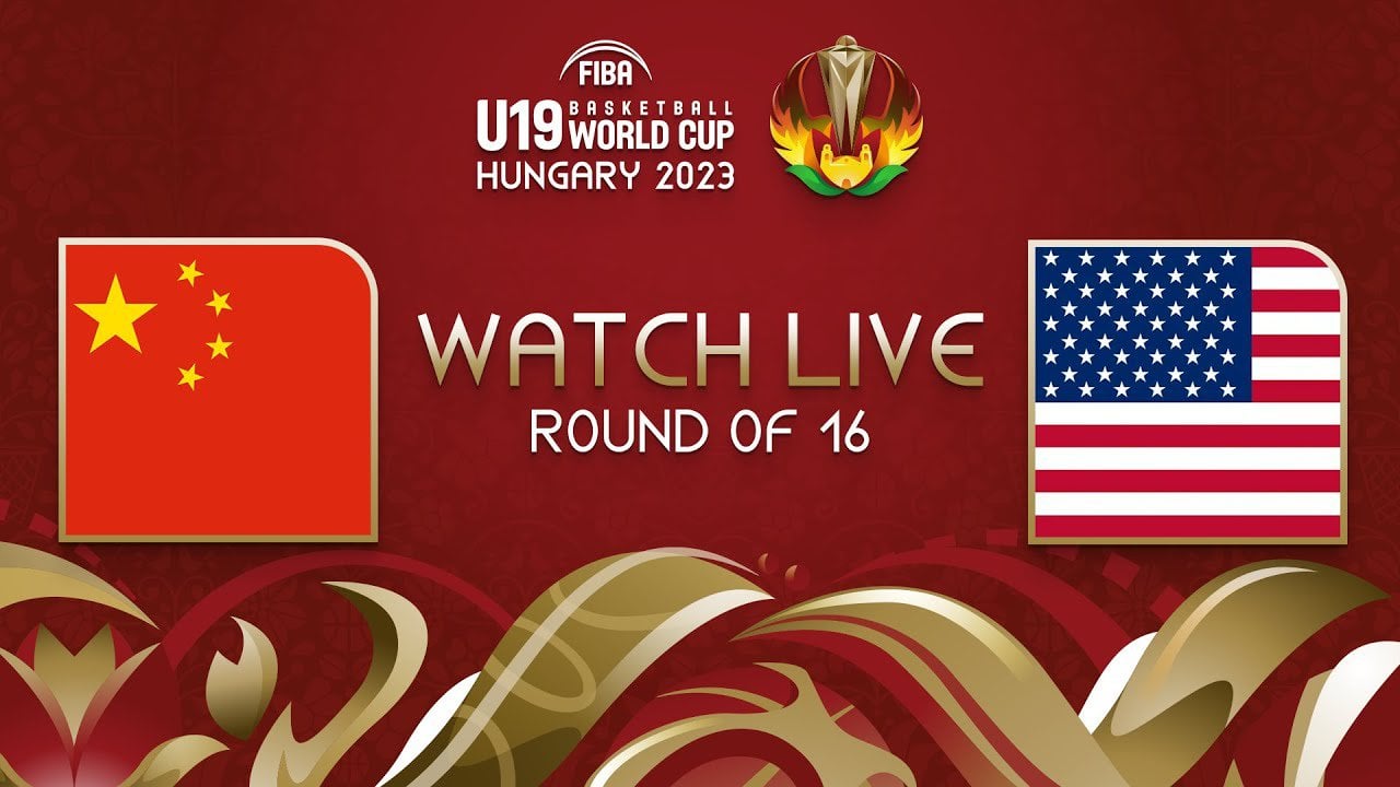 LIVE - China v USA | FIBA U19 Basketball World Cup 2023 - Round of 16