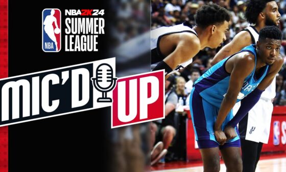 "Be Careful I'm Mic'd Up" - The Best Mic'd Up Moments From The NBA 2K24 Summer League!