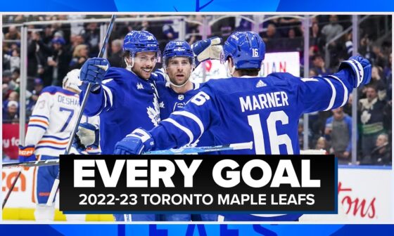 EVERY GOAL: Toronto Maple Leafs 2022-23 Regular Season