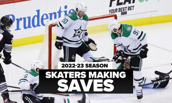 Skaters Making Saves | 2022-23 NHL Season