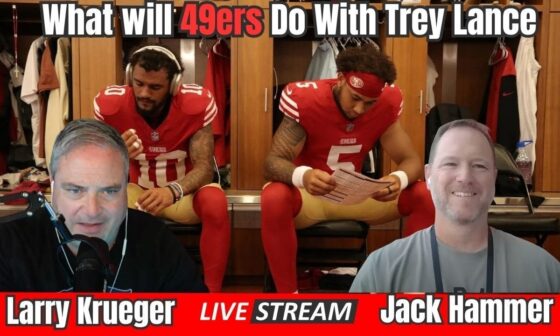 Krueger & Hammer - What Will The 49ers Do With Trey Lance