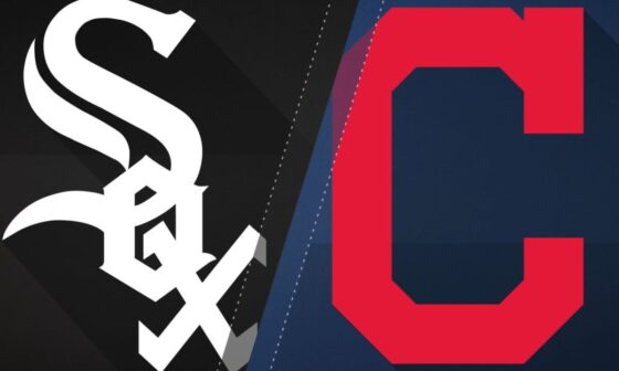 GAME THREAD: White Sox (43-67) @ Guardians (53-56) - Fri Aug 4 @ 6:10 PM