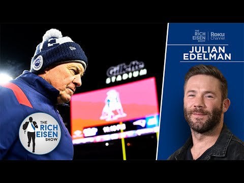 Don’t Tell Julian Edelman That Bill Belichick Is on the Hot Seat | The Rich Eisen Show