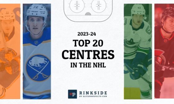 [EP Rinkside] Top-20 Centres for the 2023-24 season