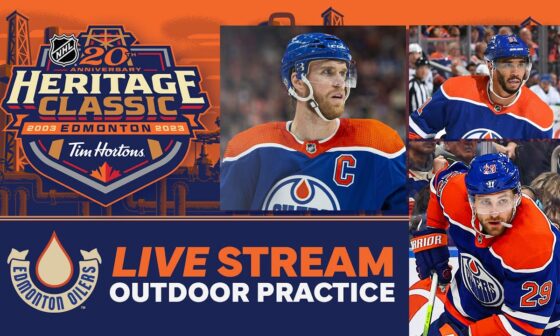 2023 Tim Horton's NHL Heritage Classic Edmonton Oilers Live Practice Stream