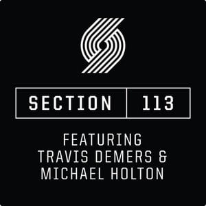 NEW SECTION 113 POD with Travis Demers & Michael Holton