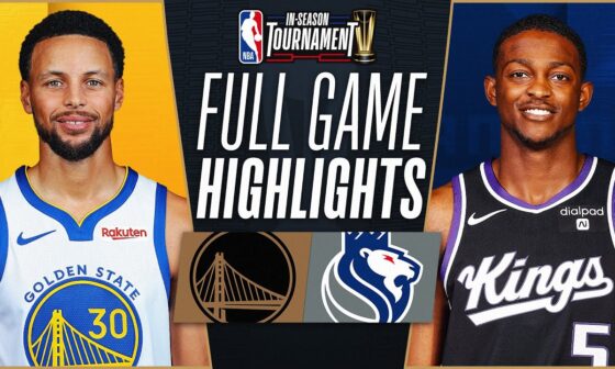 WARRIORS at KINGS | NBA IN-SEASON TOURNAMENT 🏆 | FULL GAME HIGHLIGHTS | November 28, 2023