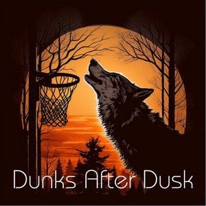 Dunks After Dusk: A Timberwolves Podcast