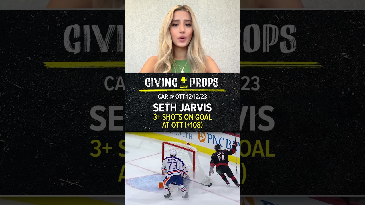 Giving Props - 12/12: Tyson Foerster, Seth Jarvis and Carter Verhaeghe