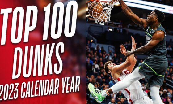 NBA's Top 100 Dunks of the 2023 Calendar Year 👀🔥