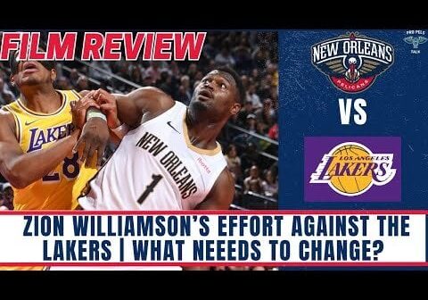 Zion Williamson's Effort Vs The Lakers | What Needs To Change?