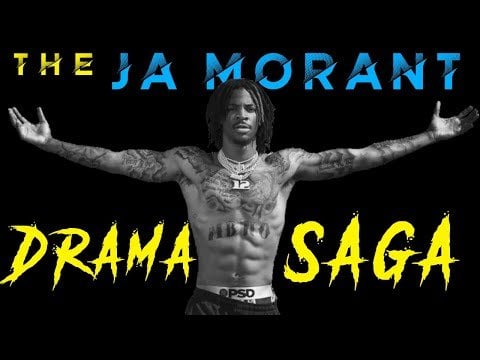 The Ja Morant Drama Saga | A Long Series of Poor Decisions - Not a Downfall, just an account of what happened