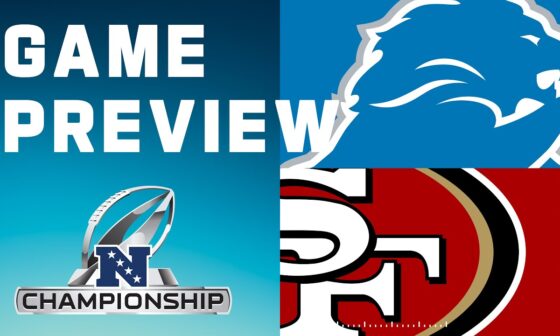 Detroit Lions vs. San Fransisco 49ers | 2023 NFC Championship Game Preview