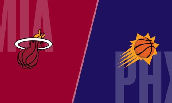 [Game Thread] Miami Heat (20-14) @ Phoenix Suns (18-16) - 01/05 9:00 pm ET