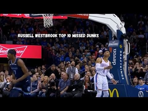 Russell Westbrook Top 10 Missed Dunks