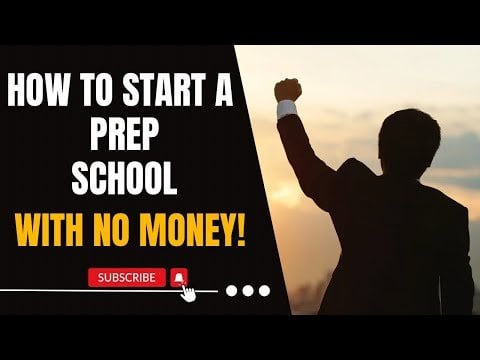 How To Open A Prep School