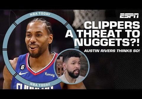 Austin Rivers says the Clippers can take down the defending champion, Denver Nuggets