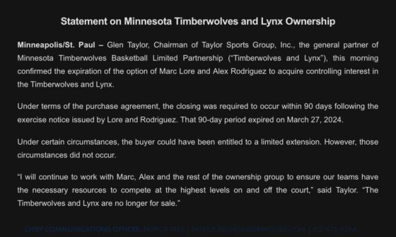 [Hine] Glen Taylor will remain the controlling owner of the Timberwolves as the closing of the next 40% of the sale to Alex Rodriguez and Marc Lore “did not occur” according to a statement.   Glen Taylor: “The Timberwolves and Lynx are no longer for sale.”