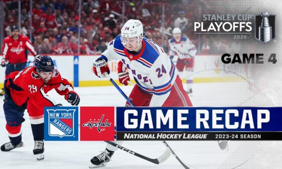 Gm 4: Rangers @ Capitals 4/28 | NHL Highlights | 2024 Stanley CupPlayoffs