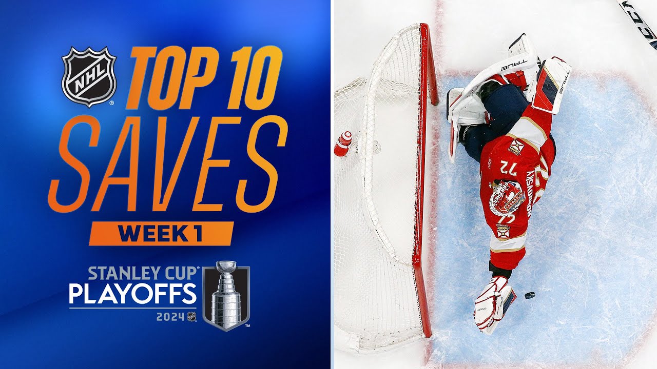 NHL Top 10 Saves from Week 1 of the 2024 Stanley Cup Playoffs