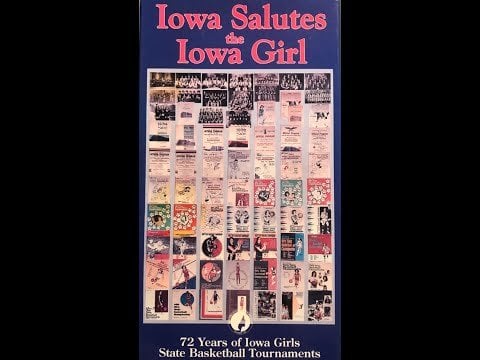 Iowa Salutes The Iowa Girl : 72 Years Iowa Girls State Basketball Tournaments