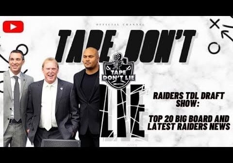 [Tape Don’t Lie] Raiders TDL Draft Show: Top 20 Big Board and latest Raiders news