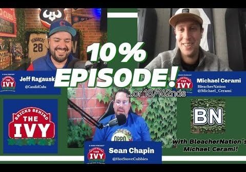 BONUS EPISODE - The 10% Episode...or 18/162nds with BleacherNation's Michael Cerami!