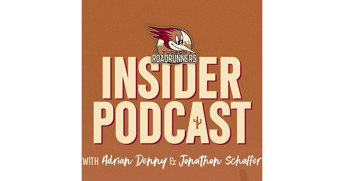 Wrapping Things Up - Tucson Roadrunners Insider Podcast