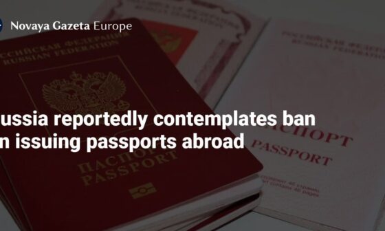 Russia reportedly contemplates ban on issuing passports abroad (tangentially related to Flyers due to prospects abroad)